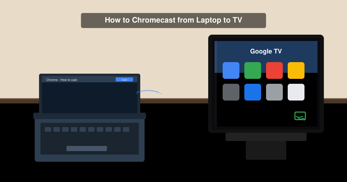 How to Chromecast from Laptop to TV