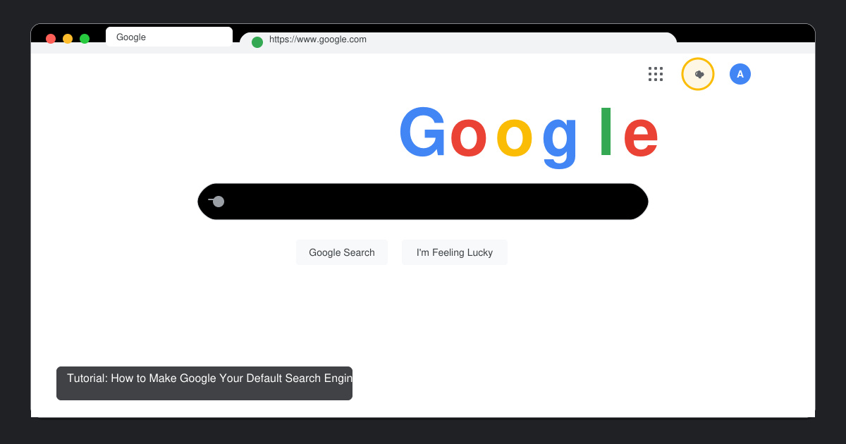 How to Make Google Your Default Search Engine
