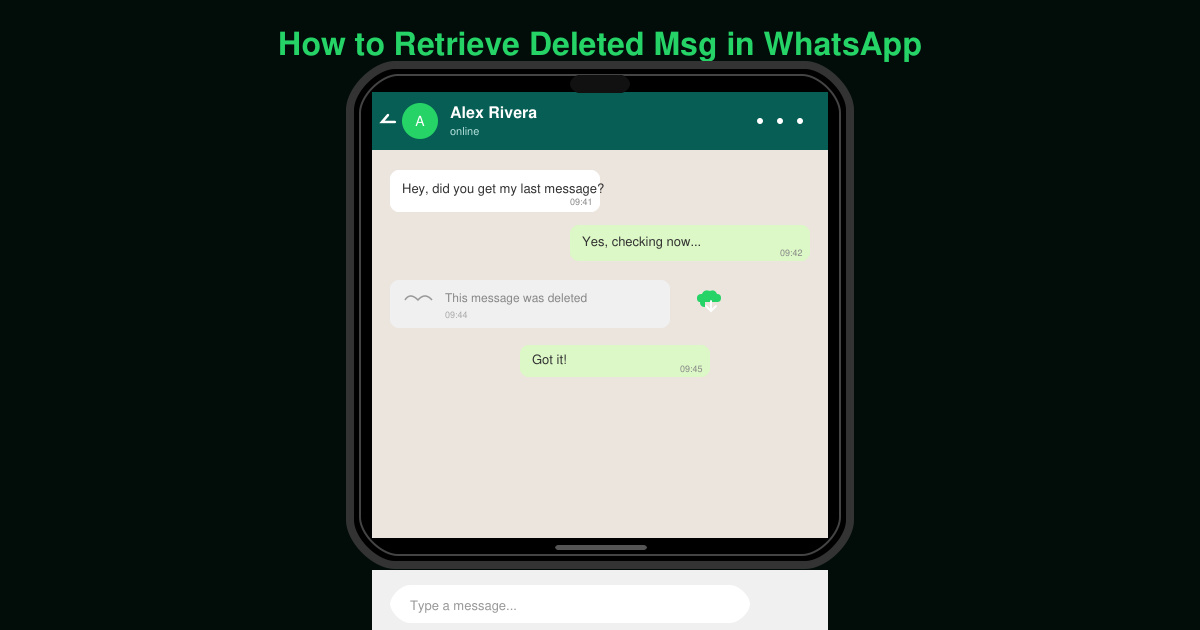 How to Retrieve Deleted Msg in WhatsApp