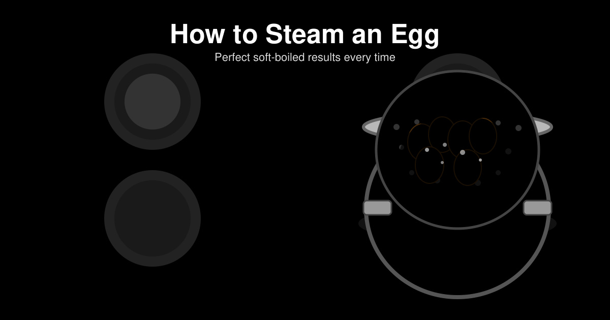How to Steam an Egg