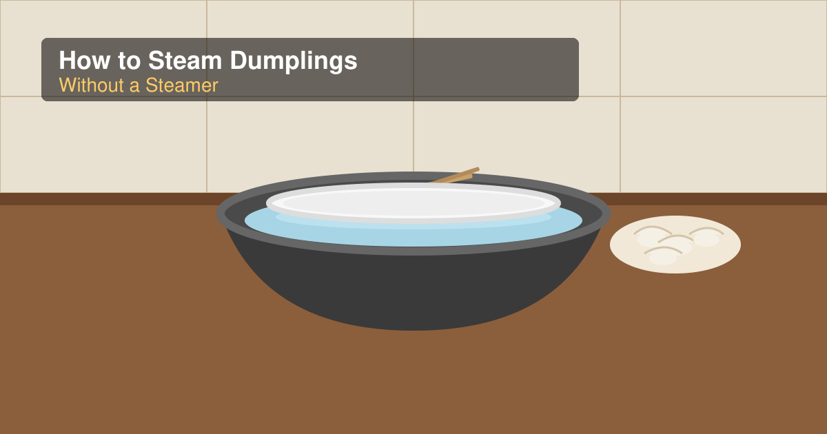 How to Steam Dumplings Without a Steamer