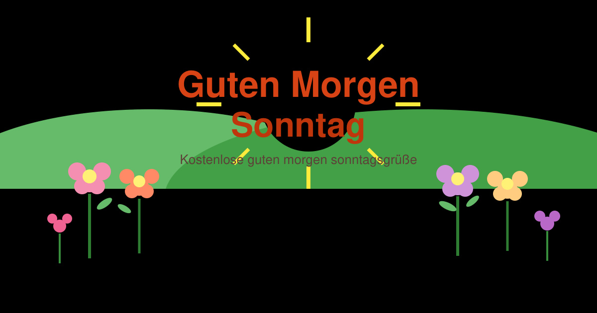 Kostenlose guten morgen sonntagsgrüße
