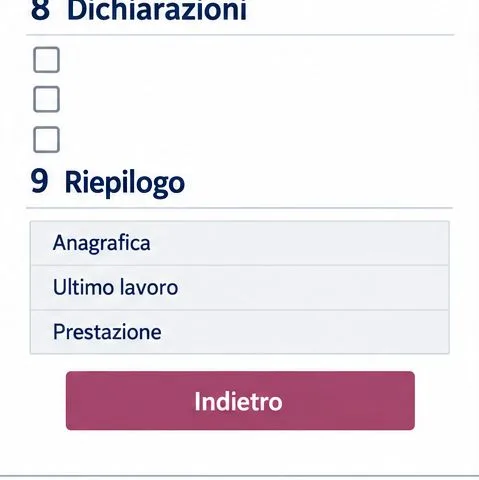 Schermata con le intestazioni “Dichiarazioni” e “Riepilogo” e un riepilogo delle sezioni anagrafica, ultimo lavoro e prestazione.
