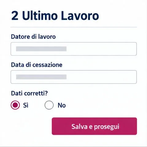 Sezione “Ultimo Lavoro” con campi per datore di lavoro e data di cessazione e una scelta di conferma dei dati.