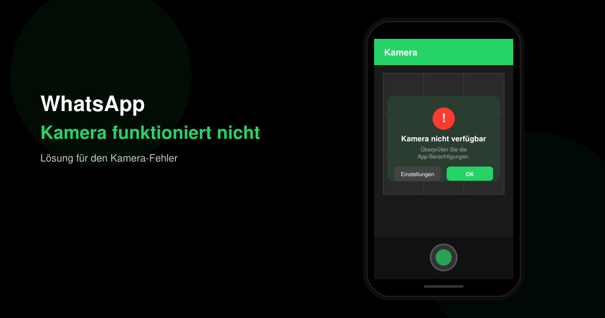 WhatsApp kamera funktioniert nicht