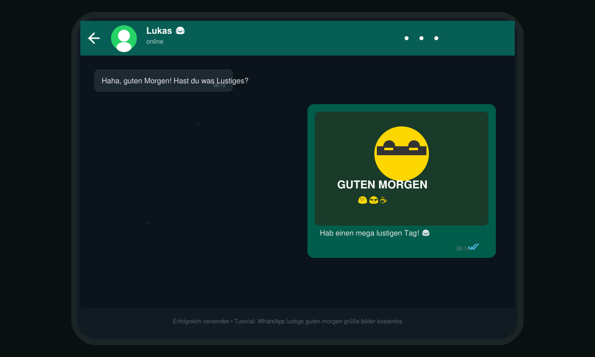 Erfolgreich versendetes lustiges Guten Morgen Bild in WhatsApp