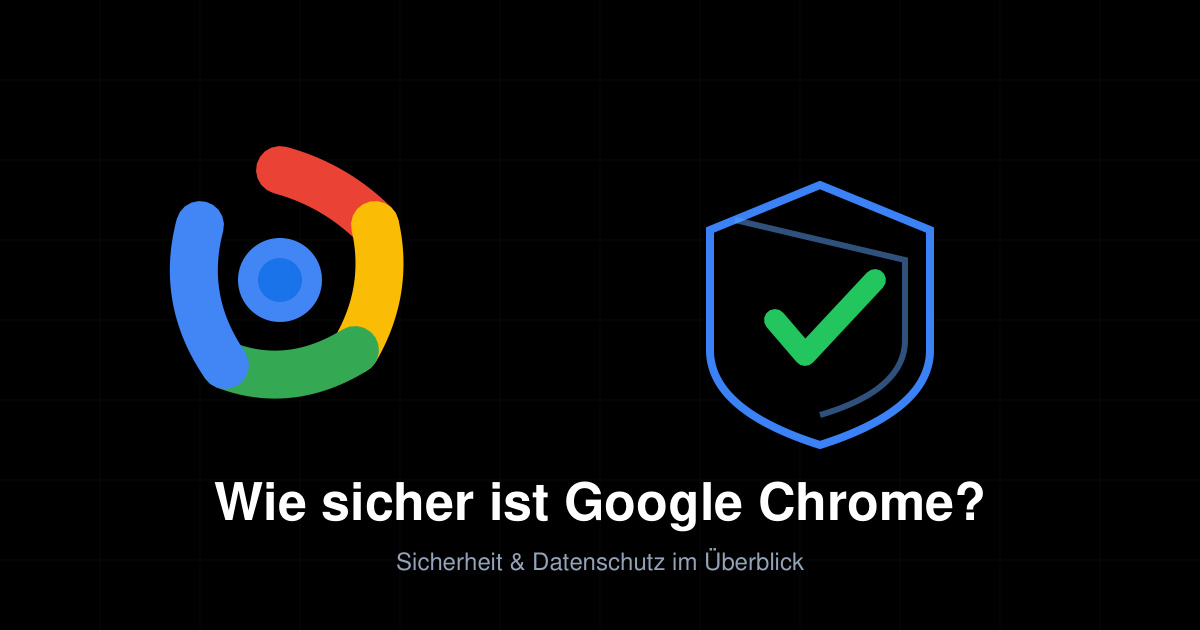 Wie sicher ist Google Chrome