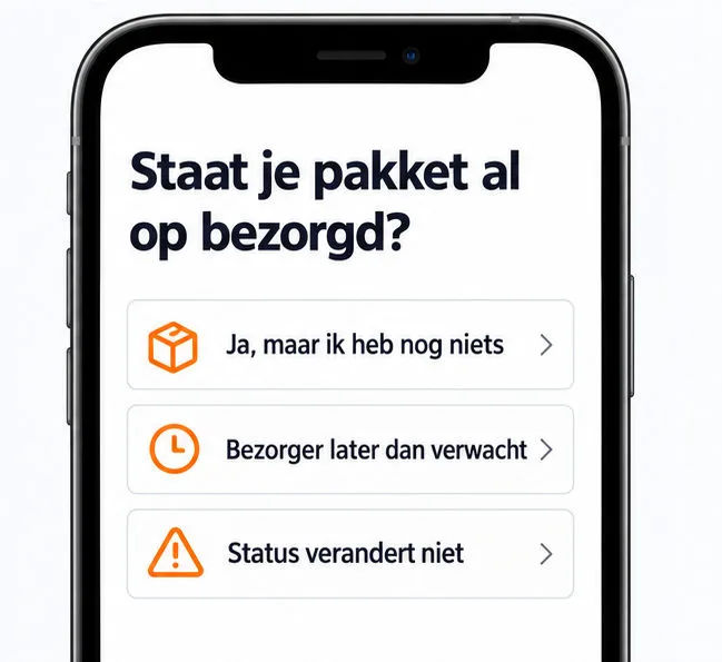 Schematisch hulpscherm met de keuzes pakket staat op bezorgd maar ontbreekt, bezorger later dan verwacht en status verandert niet